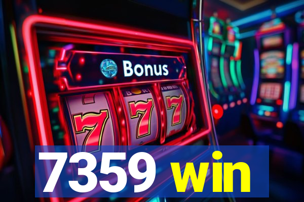 7359 win